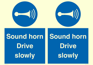 Sound horn Drive slowly